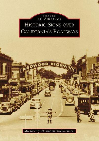 Historic Signs Over California’s Roadways