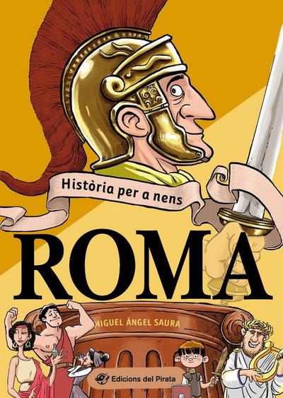 Roma : Llibres de no ficció amb molt d’humor sobre les antigues civilitzacions! Llibres per a nens i nenes a partir de 10 anys.