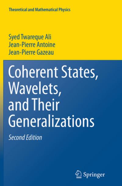 Coherent States, Wavelets, and Their Generalizations