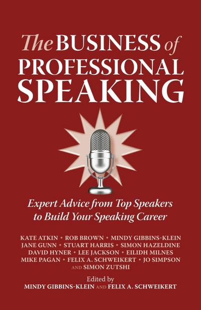 Zutshi, S: Business of Professional Speaking