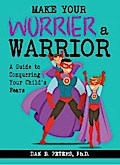 Make Your Worrier a Warrior