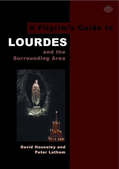 A Pilgrim’s Guide to Lourdes