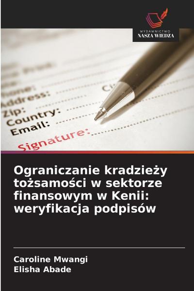 Ograniczanie kradzie&#380;y to&#380;samo&#347;ci w sektorze finansowym w Kenii