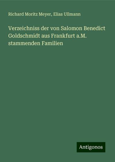 Meyer, R: Verzeichniss der von Salomon Benedict Goldschmidt