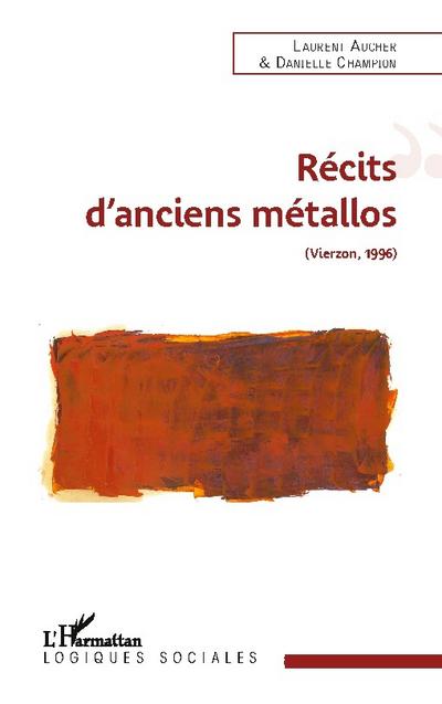 Récits d’anciens métallos