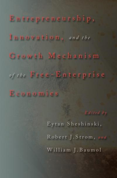 Entrepreneurship, Innovation, and the Growth Mechanism of the Free-Enterprise Economies