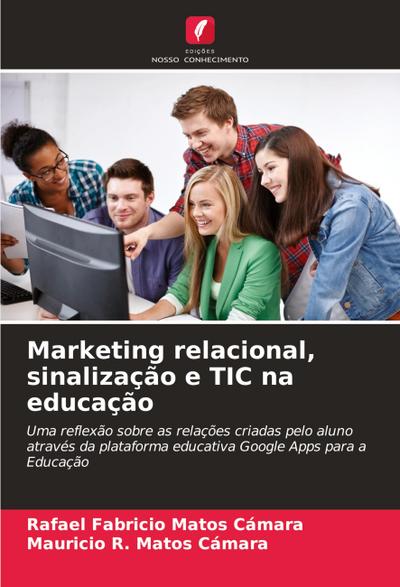 Marketing relacional, sinalização e TIC na educação