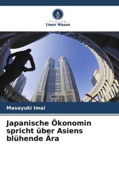 Japanische Ökonomin spricht über Asiens blühende Ära