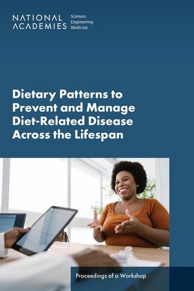 Dietary Patterns to Prevent and Manage Diet-Related Disease Across the Lifespan