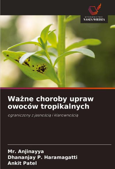 Wa¿ne choroby upraw owoców tropikalnych