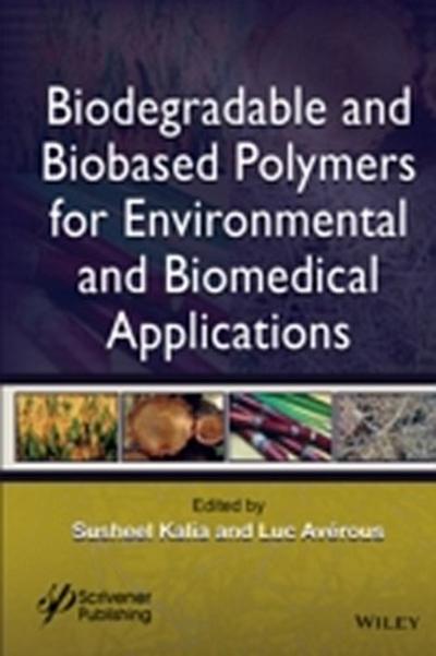 Biodegradable and Biobased Polymers for Environmental and Biomedical Applications