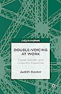 Double-voicing at Work: Power, Gender and Linguistic Expertise