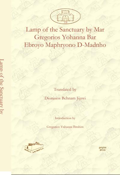 Lamp of the Sanctuary by Mar Gregorios Yohanna Bar Ebroyo Maphryono D-Madnho
