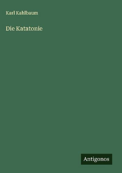 Die Katatonie