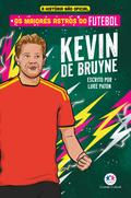 Os maiores astros do futebol - Kevin De Bruyne