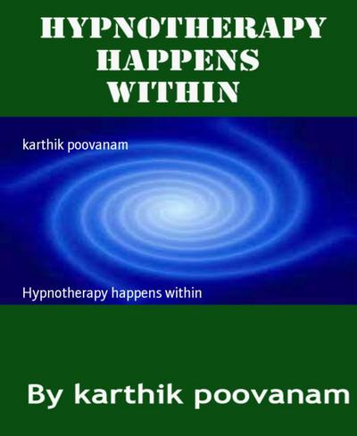 Hypnotherapy happens within