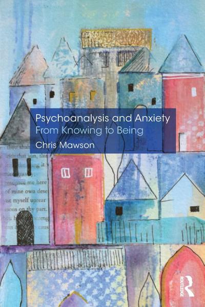 Psychoanalysis and Anxiety
