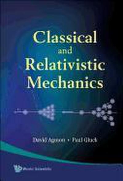 Classical and Relativistic Mechanics