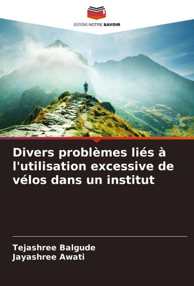 Divers problèmes liés à l’utilisation excessive de vélos dans un institut