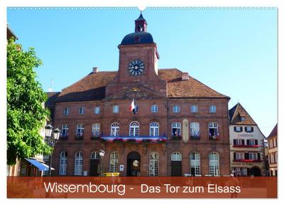 Wissembourg - Tor zum Elsass (Wandkalender 2026 DIN A2 quer), CALVENDO Monatskalender