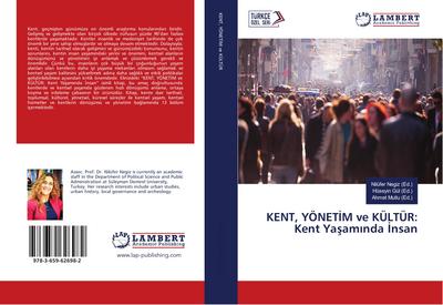 KENT, YÖNET¿M ve KÜLTÜR: Kent Ya¿am¿nda ¿nsan