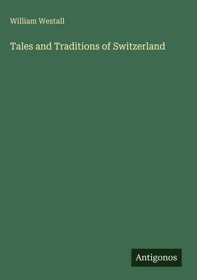 Tales and Traditions of Switzerland