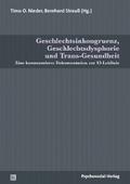 Geschlechtsinkongruenz, Geschlechtsdysphorie und Trans-Gesundheit