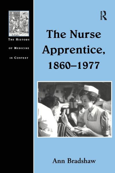 The Nurse Apprentice, 1860-1977
