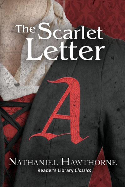 The Scarlet Letter (Reader’s Library Classics)