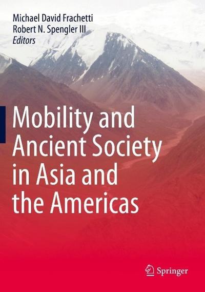 Mobility and Ancient Society in Asia and the Americas