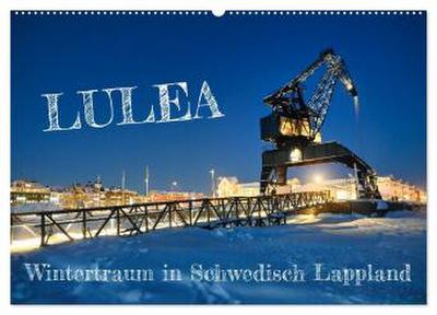 Lulea - Wintertraum in Schwedisch Lappland (Wandkalender 2026 DIN A2 quer), CALVENDO Monatskalender