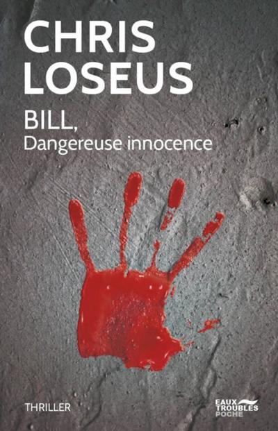 Bill. Dangereuse innocence