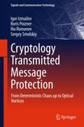 Cryptology Transmitted Message Protection: From Deterministic Chaos Up To Optical Vortices