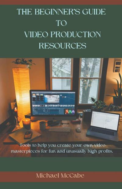 The Beginner’s Guide to Video Production Resources