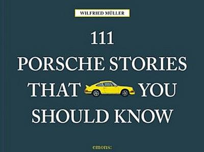 111 Porsche Stories that you should know