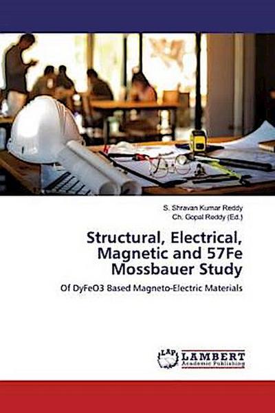 Structural, Electrical, Magnetic and 57Fe Mossbauer Study