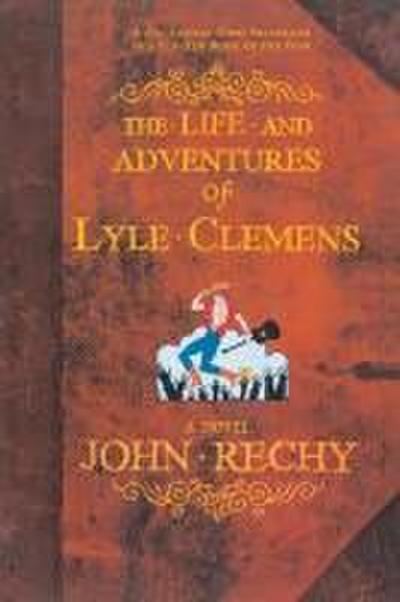 The Life and Adventures of Lyle Clemens