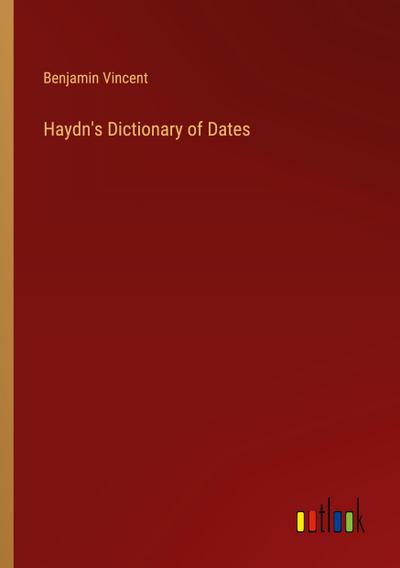Haydn’s Dictionary of Dates