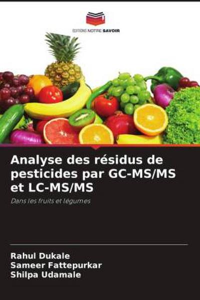 Analyse des résidus de pesticides par GC-MS/MS et LC-MS/MS