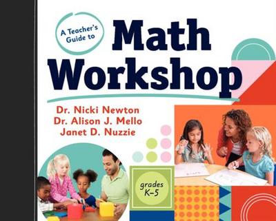 A Teacher’s Guide to Math Workshop