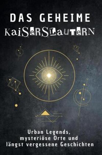 Das geheime Kaiserslautern