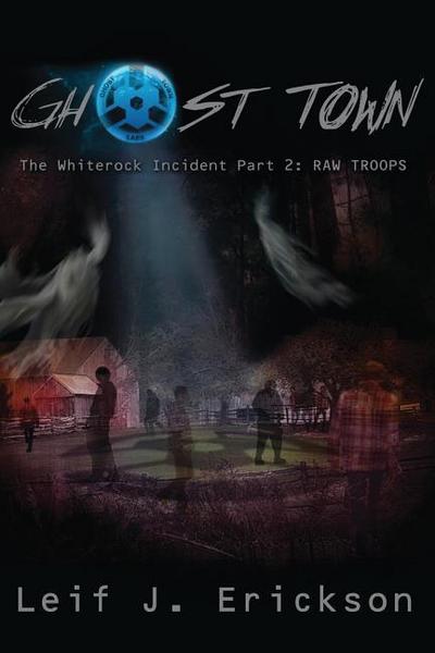 Ghost Town The Whiterock Incident: The RAW Troops