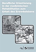 Berufliche Orientierung in der medizinischen Rehab