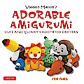 Adorable Amigurumi - Cute and Quirky Crocheted Critters