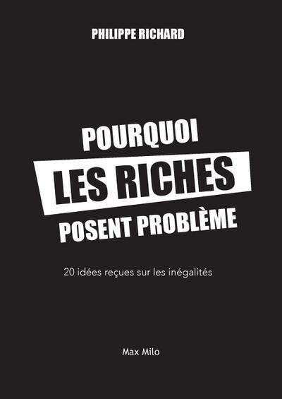 Pourquoi les riches posent problème