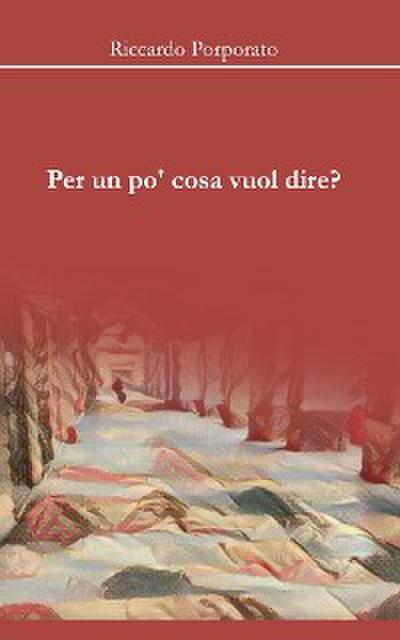 Per un po’ cosa vuol dire?