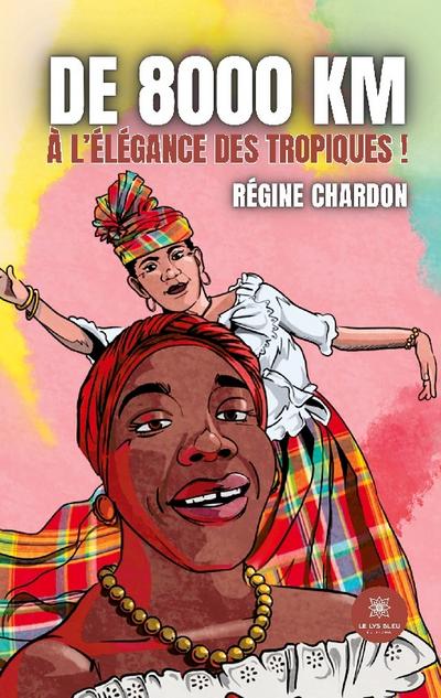 De 8000 km à l’élégance des tropiques !