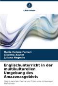 Englischunterricht in der multikulturellen Umgebung des Amazonasgebiets