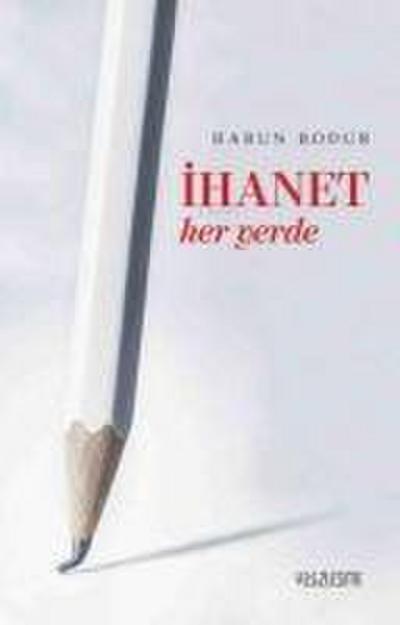 Ihanet Her Yerde
