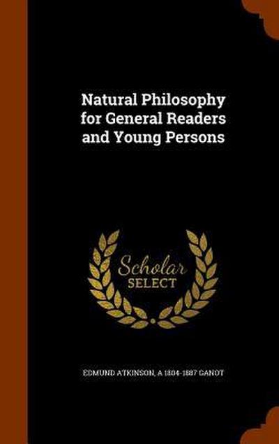 Natural Philosophy for General Readers and Young Persons
